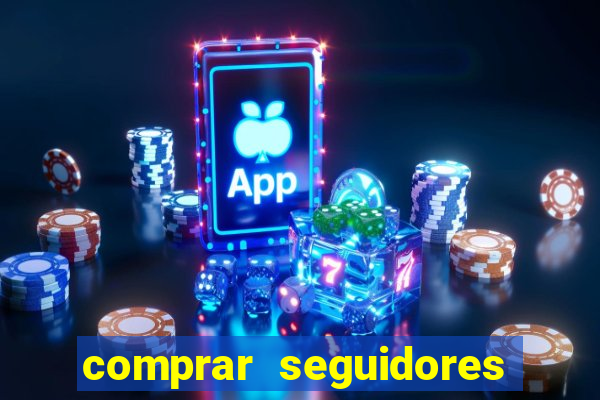 comprar seguidores barato pix